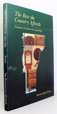 Best the Country Affords, The - Vermont Furniture - 1765 - 1850by: Zogry, Kenneth Joel