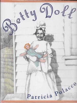 Betty Doll (SIGNED BOOKPLATE)by: Polacco, Patricia