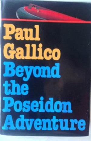 Beyond the Poseidon Adventureby: Paul Gallico