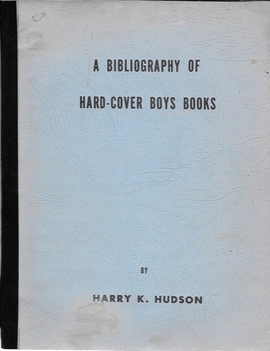 Bibliography of Hard-Cover Boys Books, Aby: Hudson, Harry K.