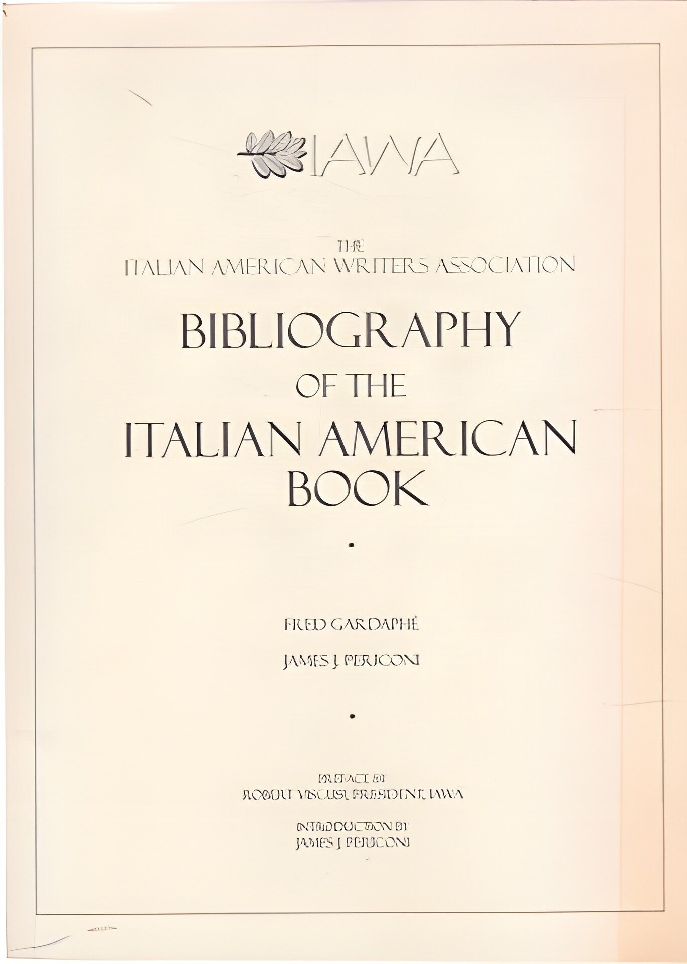 Bibliography of the Italian American Book by: Fred Gardaphe & James Periconi (Ed.)