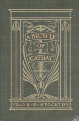 Bicycle of Cathay, Aby: Stockton, Frank R. 
