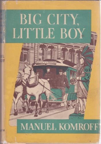 Big City, Little Boy by: Komroff, Manuel