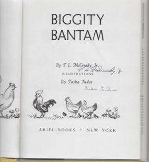 Biggity Bantam (SIGNED COPY)by: McCready, Jr., T.L. and Tasha Tudor