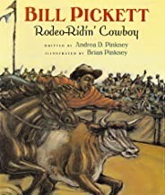 Bill Pickett - Rodeo-Ridin' Cowboyby: Pinkney, Andrea D. and Brian