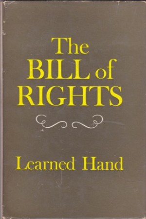 Bill of Rights (SIGNED COPY)by: Hand, Learned