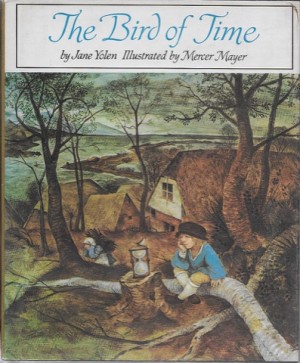 Bird of Time, The (SIGNED COPY)by: Yolen, Jane and Mercer Mayer