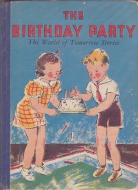 Birthday Party, The: A Social Studies Story Book About Foodby: New York Principals' Association and New York World's Fair, Inc.