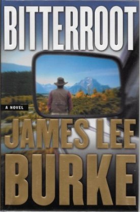 Bitterroot (SIGNED COPY)by: Burke, Jame Lee