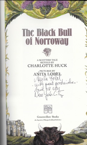 Black Bull of Norroway, The (SIGNED BY ILLUSTRATOR)by: Huck, Charlotte and Anita Lobel