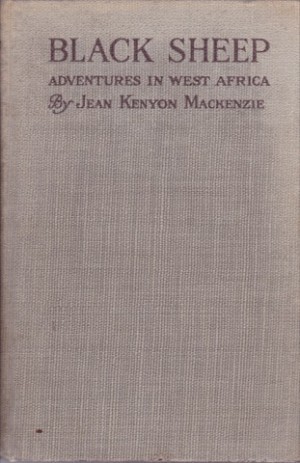 Black Sheep: Adventures in West Africaby: Mackenzie, Jean Kenyon