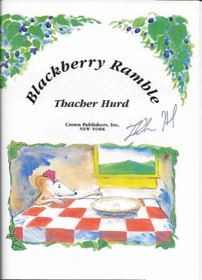 Blackberry Ramble (SIGNED COPY)by: Hurd, Thacher