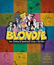 Blondie: The Complete Bumstead Family Historyby: Young, Dean and Melena Ryzik