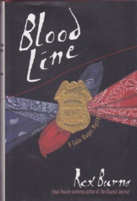 Blood Line: A Gabe Wager Mystery by: Burns, Rex