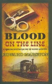 Blood on the Line (SIGNED COPY)by: Marston, Edward