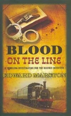 Blood on the Line (SIGNED COPY)by: Marston, Edward