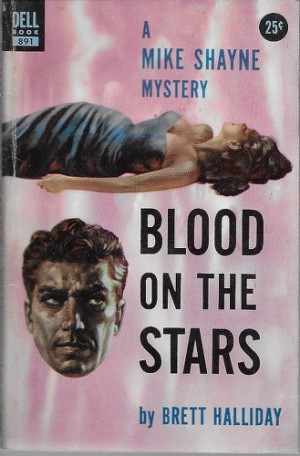 Blood on the Stars: A Mike Shayne Mysteryby: Halliday, Brett