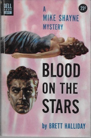 Blood on the Stars: A Mike Shayne Mysteryby: Halliday, Brett