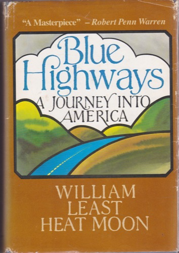 Blue Highways: A Journey into America (SIGNED COPY)by: William Least Heat Moon