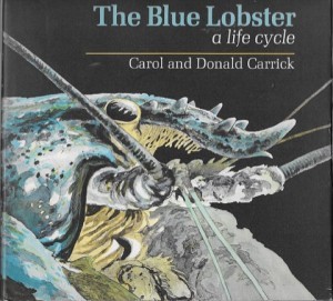 Blue Lobster: A Life Cycle, Theby: Carrick, Carol and Donald