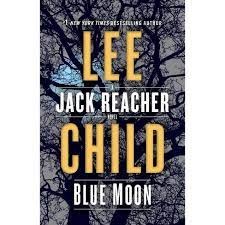 Blue Moon: A Jack Reacher Novel (SIGNED COPY)by: Child, Lee 