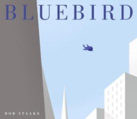 Bluebirdby: Staake, Bob