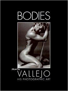 Bodies: His Photographic Artby: Vallejo, Boris