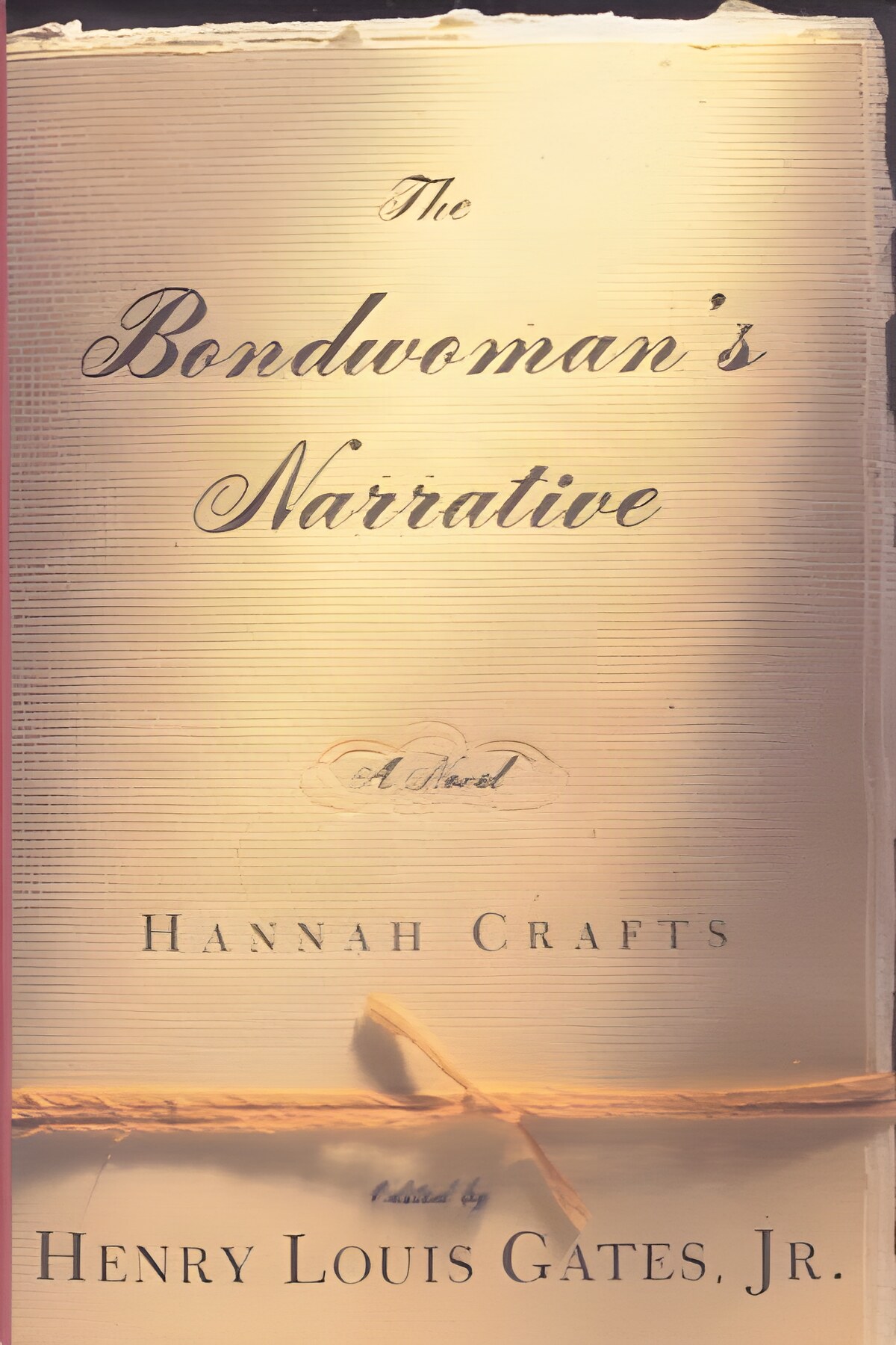 Bondwoman's Narrative, The - A Novelby: Crafts, Hannah/Henry Louis Gates (Editor) 