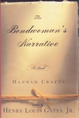 Bondwoman's Narrative, The - A Novelby: Crafts, Hannah/Henry Louis Gates (Editor) 