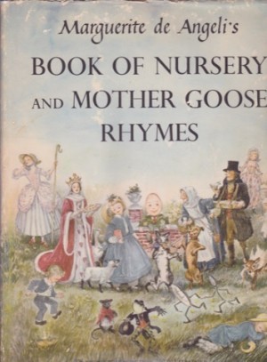 Book of Nursery and Mother Goose Rhymesby: de Angeli, Marguerite