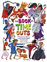 Book of Time Outs, The: A Mostly True History of the World's Biggest Troublemakers (SIGNED COPY)by: Lucke, Deb (Author, Illustrator)