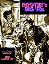 Bootsie's Big '50s: a Dark Laughter collectionby: Ollie Harrington