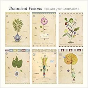 Botanical Visions: The Art of MF Cardamoneby: Julie Sasse and MF Cardamone