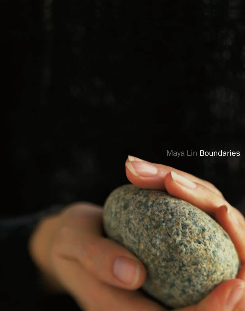 Boundariesby: Maya Lin