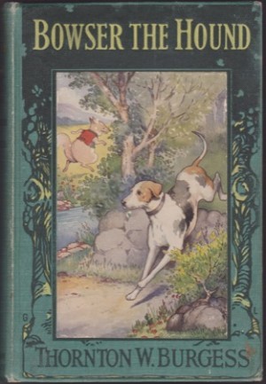 Bowser the Houndby: Burgess, Thornton W.