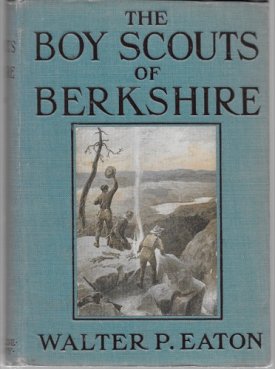 Boy Scouts of Berkshire, Theby: Eaton, Walter P.