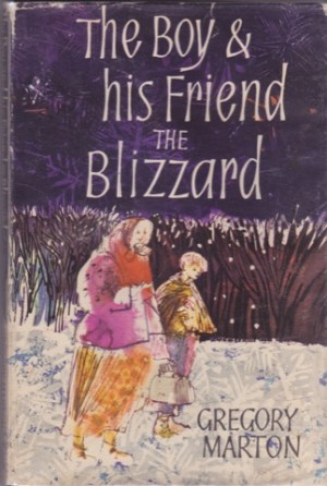 Boy and His Friend the Blizzardby: Gregory Marton/Brian Wildsmith