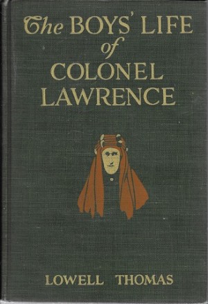 Boy's Life of Colonel Lawrence, Theby: Thomas, Lowell