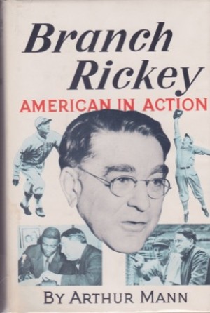 Branch Rickey: American in Actionby: Mann, Arthur 
