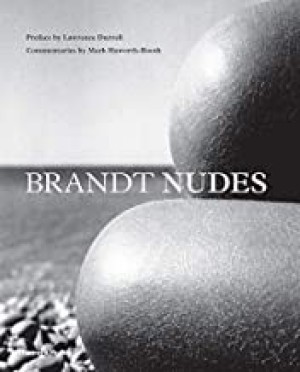 Brandt Nudes: A New Perspectiveby: Lawrence Durrell and Mark Haworth-Booth