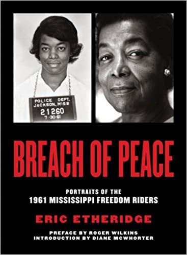 Breach of Peace: Portraits of the 1961 Mississippi Freedom Riders by: Etheridge, Eric