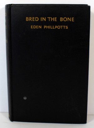 Bred in the Boneby: Philpotts, Eden
