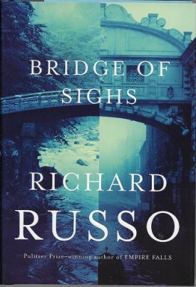 Bridge of Sighs (SIGNED COPY)by: Russo, Richard