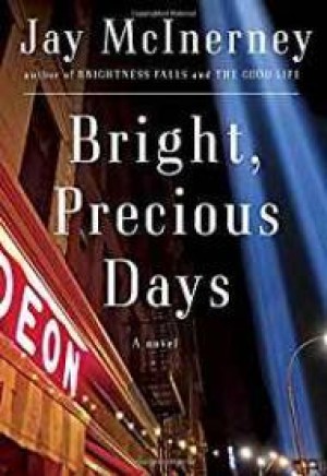 Bright, Precious Days: A Novel (SIGNED COPY)by: McInerney, Jay