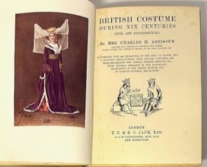 British Costume During 19 Centuries (Civil and Ecclesiastical)by: Ashdown, Mrs. Charles H.