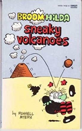 Broom-Hilda: Sneaky Volcanoesby: Myers, Russell