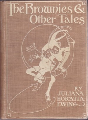 Brownies & Other Tales, Theby: Ewing/M. V. Wheelhouse, Juliana Horatia