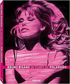 Bruno Bisang: 30 Years of Polaroids (Italian Edition)by: Bisang, Bruno