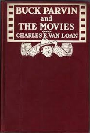 Buck Parvin and the Moviesby: Van Loan, Charles E.