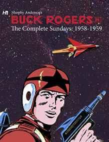 Buck Rogers in the 25th Century: The Complete Murphy Anderson Sundays 1958-1959by: Anderson, Murphy